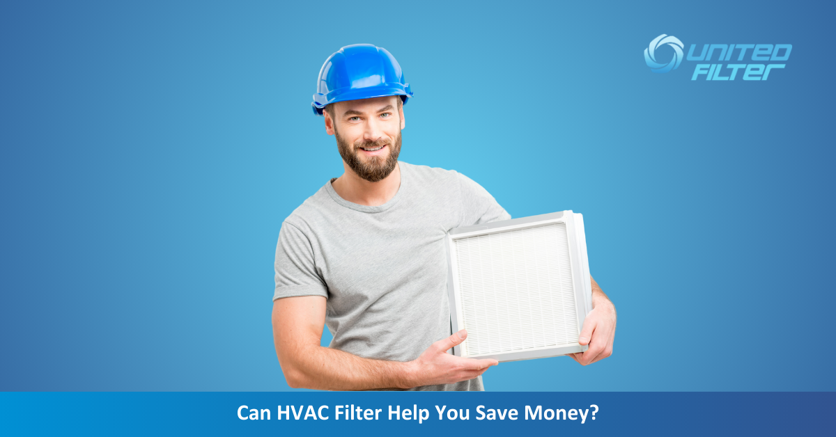 Can the Right HVAC Filter Help You Save Money?